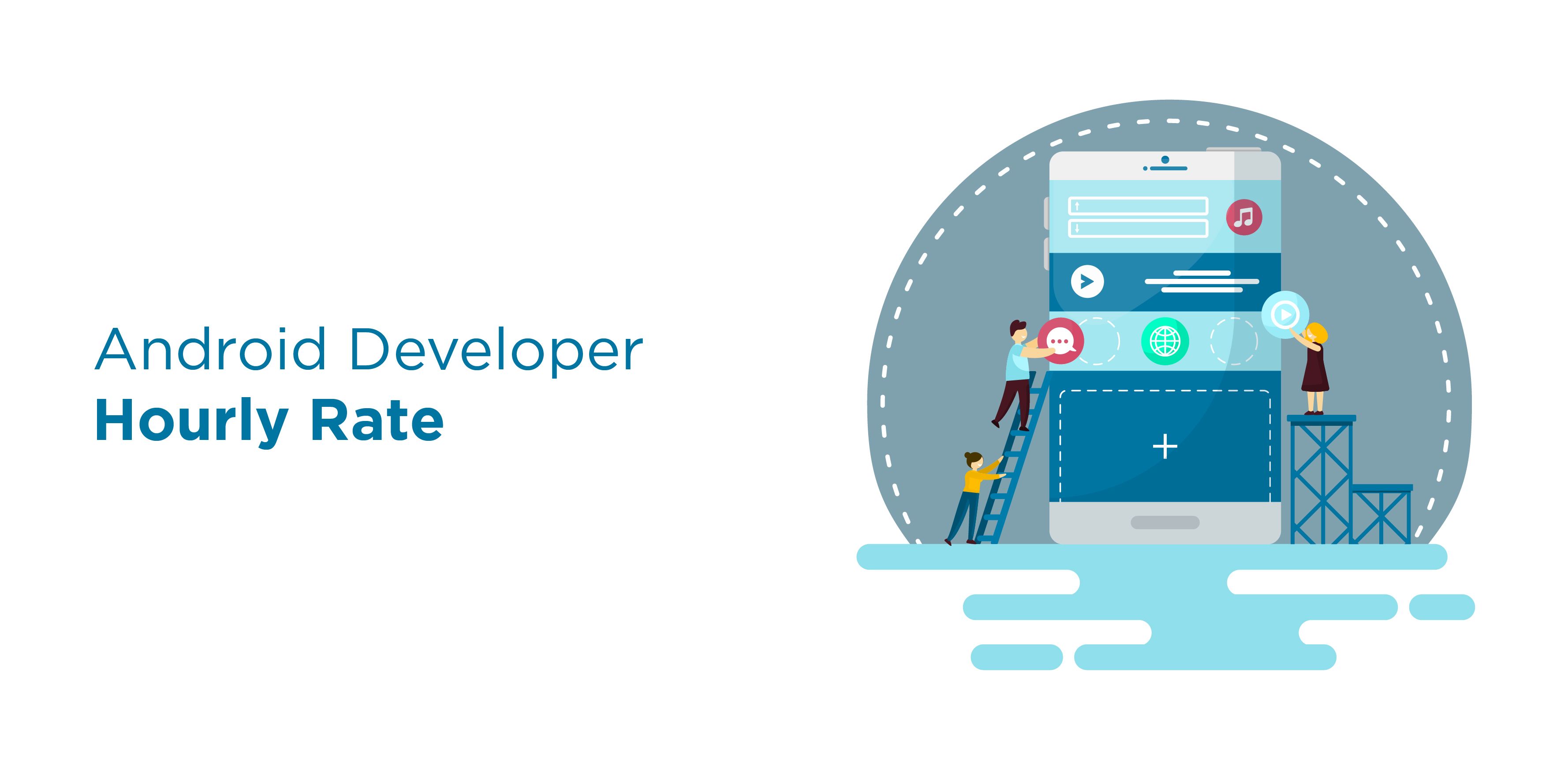 Android Developer hourly rate