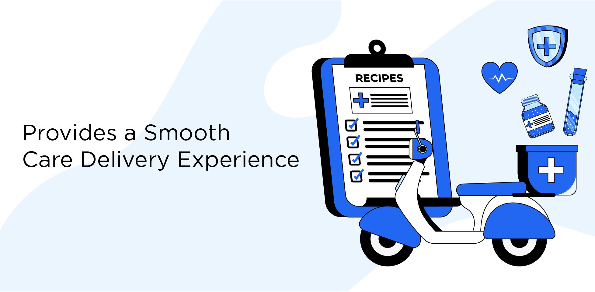 Provides a Smooth Care Delivery Experience