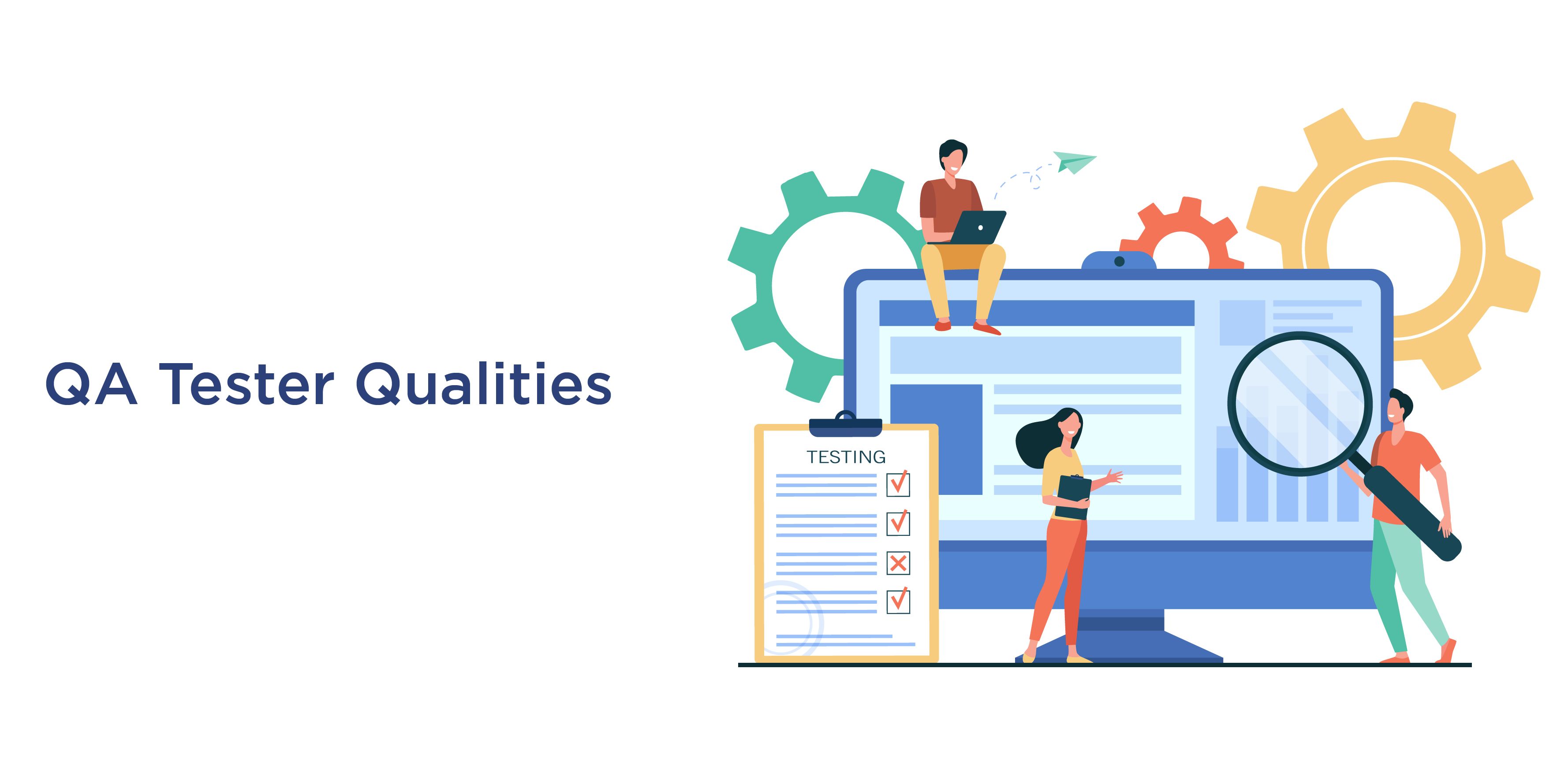 QA Tester Qualities