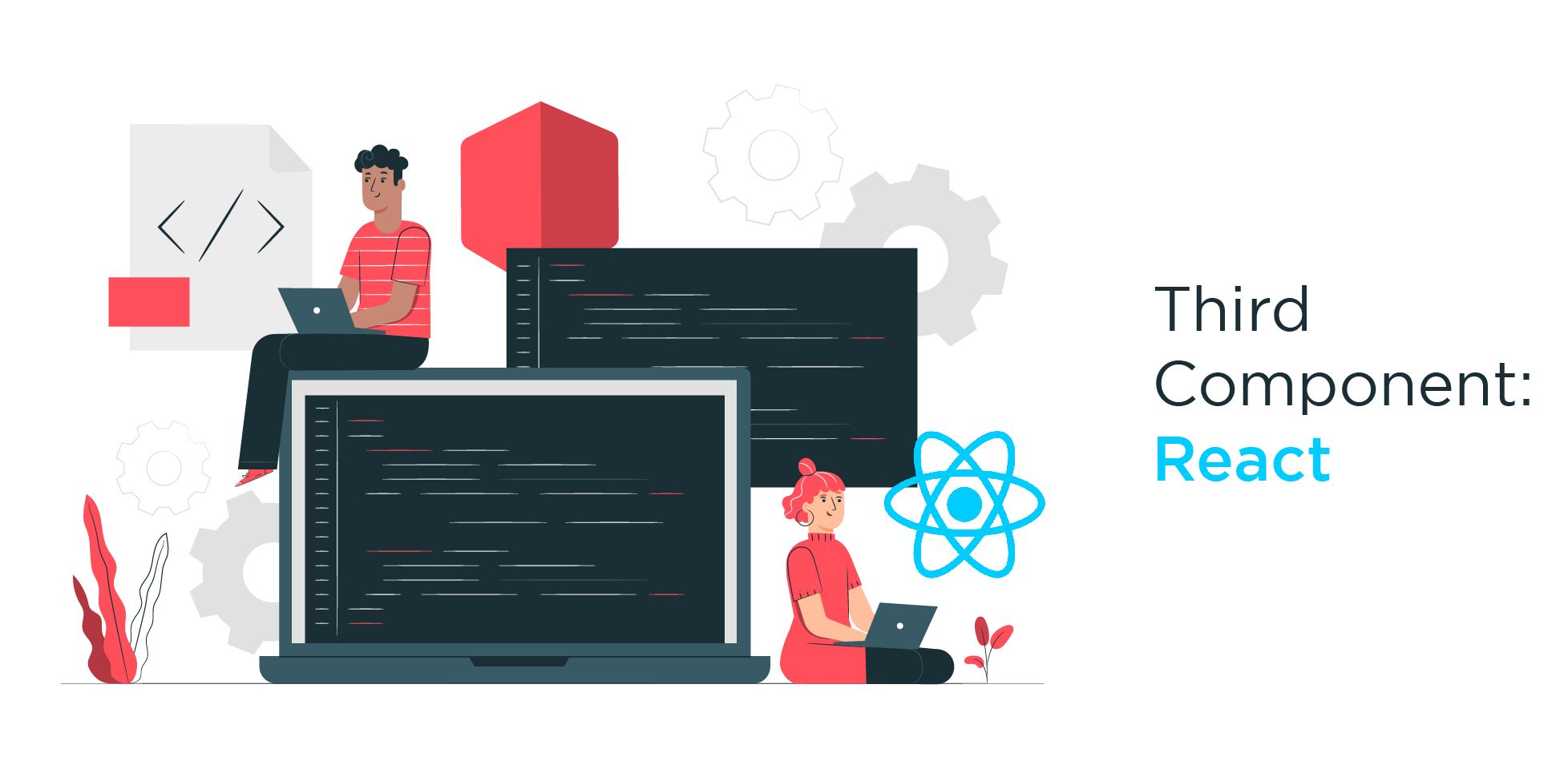 The third component: React
