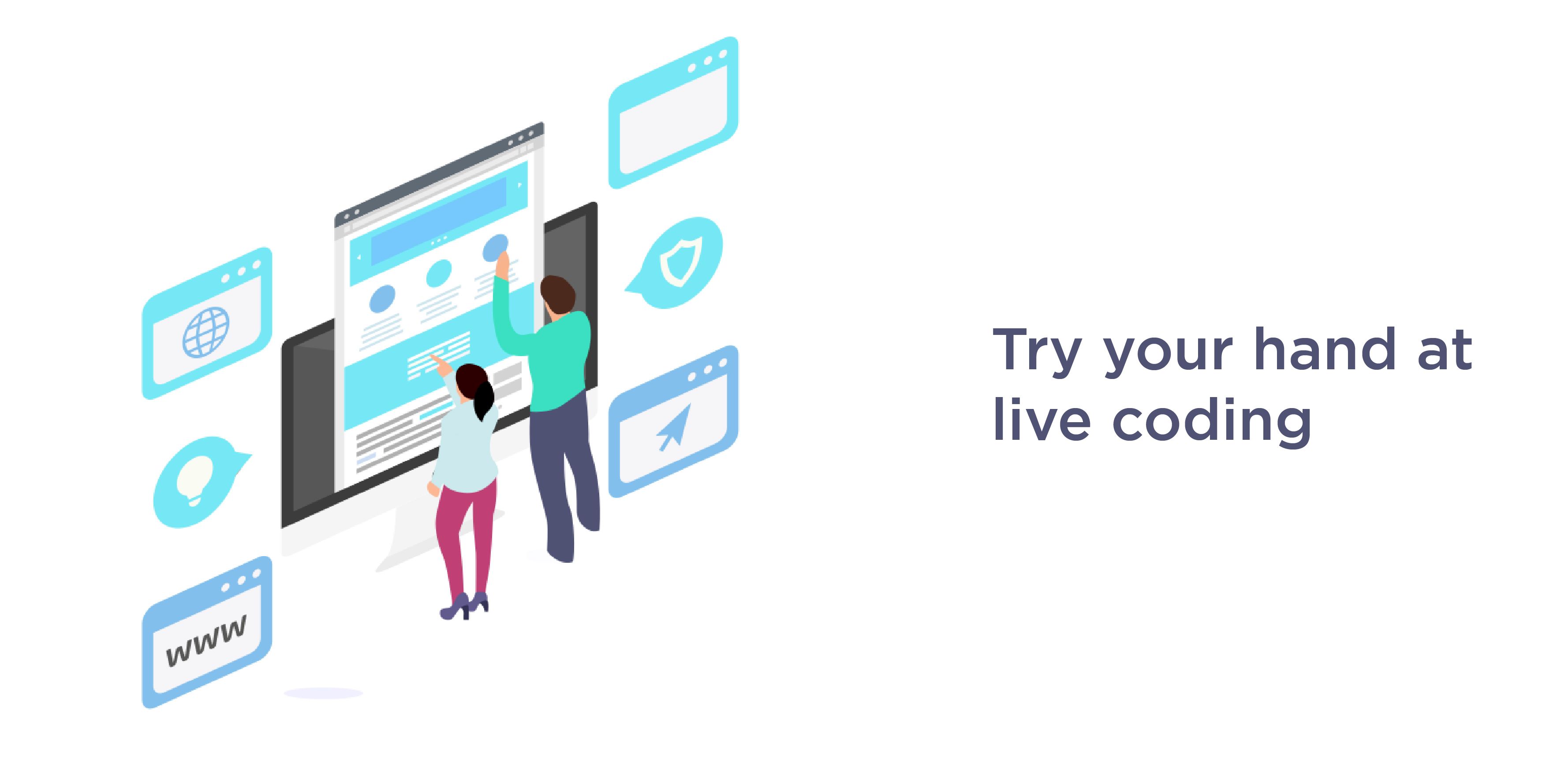 Try your hand at live coding