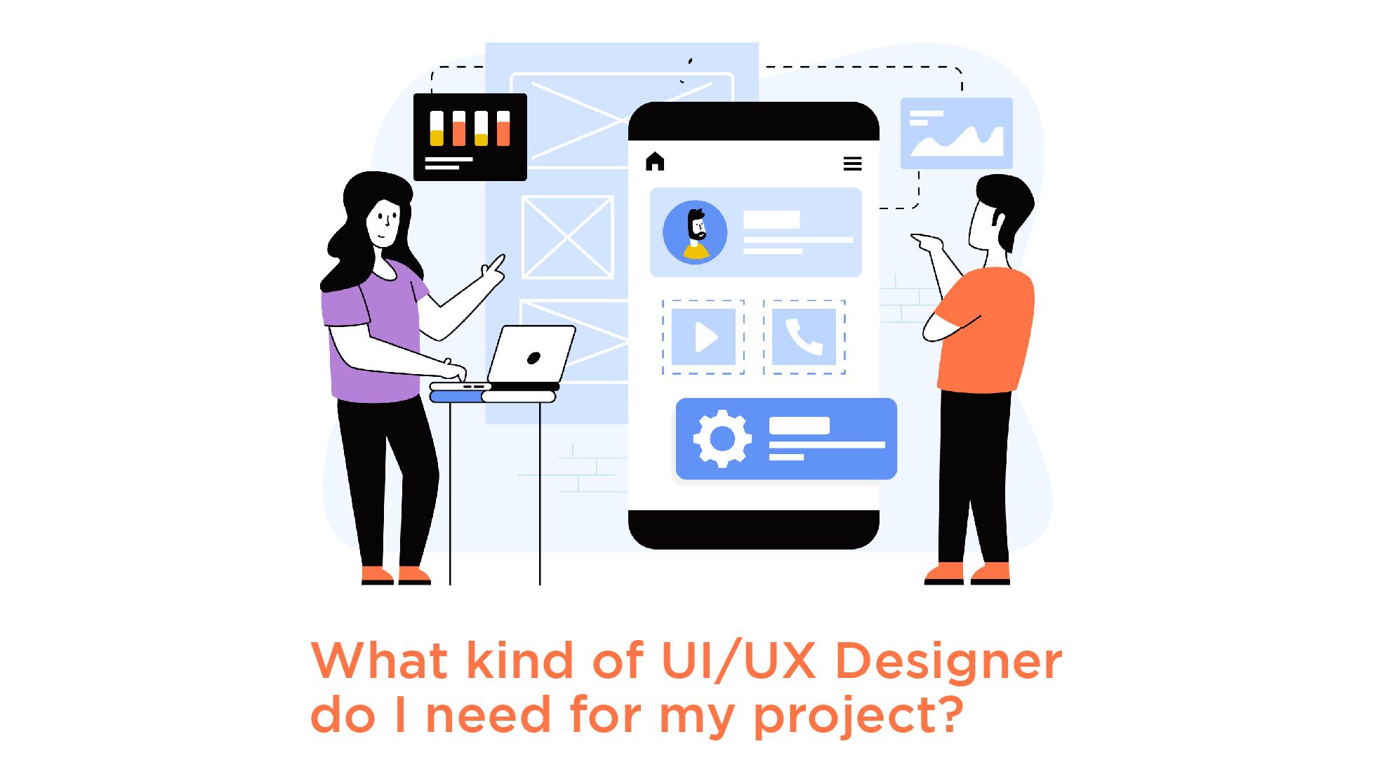 What kind of UI/UX Designer do I need for my project?