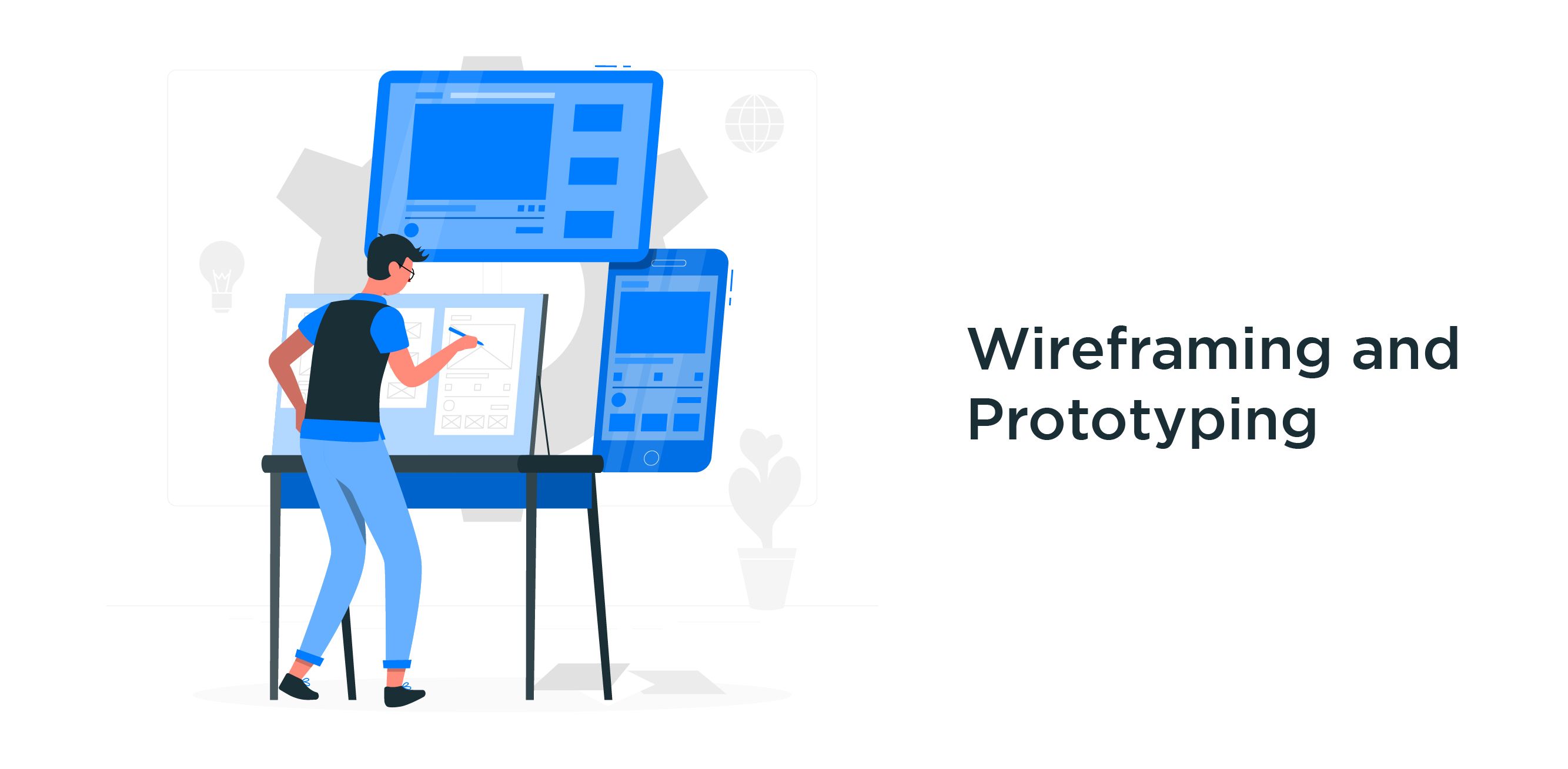 Wireframing and Prototyping