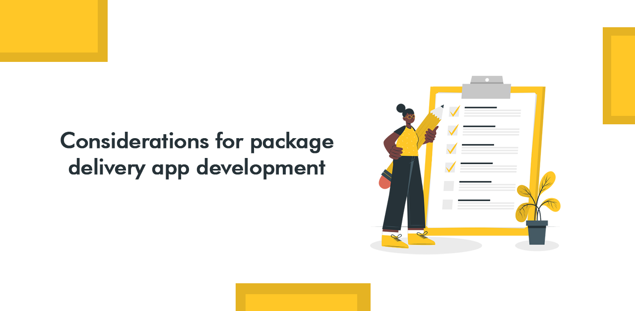 Considerations for package delivery app development