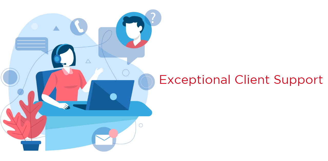 Exceptional Client Support