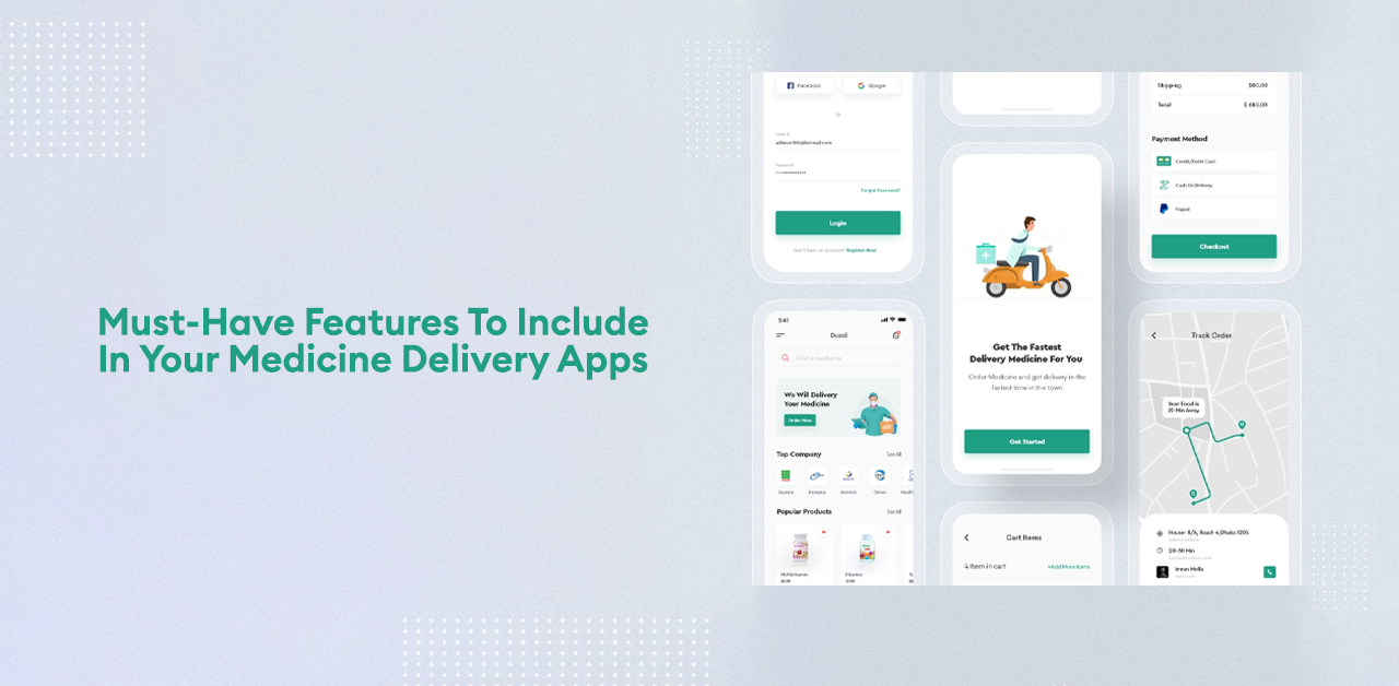 Must-Have Features Of A Medicine Delivery App