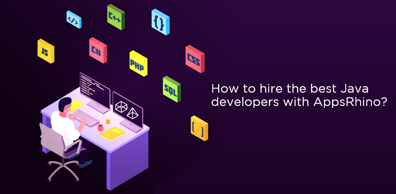 How to hire the best Java Developers from AppsRhino?
